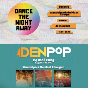 COMBITICKET DANCE THE NIGHT AWAY 23 MEI 2025 + DENPOP FESTIVAL 24 MEI 2025